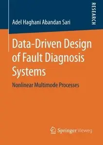 Data-Driven Design of Fault Diagnosis Systems: Nonlinear Multimode Processes (Repost)