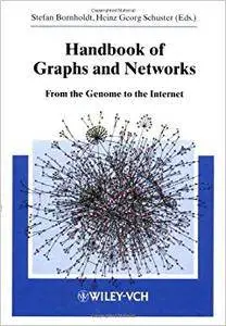 Handbook of Graphs and Networks: From the Genome to the Internet (Repost)