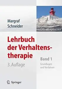 Lehrbuch der Verhaltenstherapie: Band 1: Grundlagen, Diagnostik, Verfahren, Rahmenbedingungen