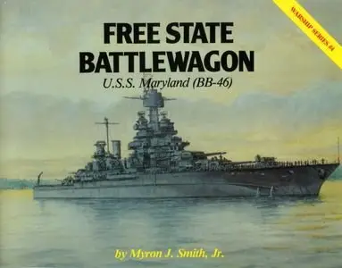Free State Battlewagon: U.S.S. Maryland (BB-46) (repost)