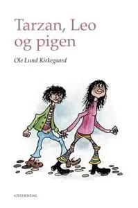 «Tarzan, Leo og pigen» by Ole Lund Kirkegaard