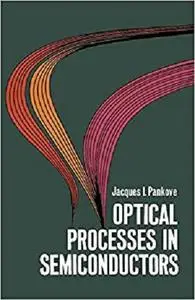 Optical Processes in Semiconductors (Dover Books on Physics) [Repost]