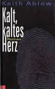 Ablow, Keith - Kalt, kaltes Herz