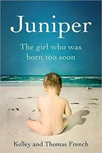 Juniper: the girl who was born too soon