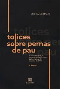 «Tolices sobre Pernas de Pau» by Jeremy Bentham