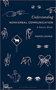 Understanding Nonverbal Communication: A Semiotic Guide