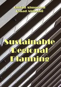 "Sustainable Regional Planning" ed. by Amjad Almusaed, Asaad Almssad