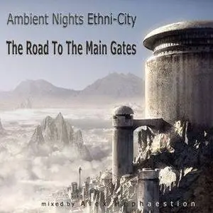 Hephaestion's Ambient Nights - Ethni City - The Road To The Main Gates (2004)