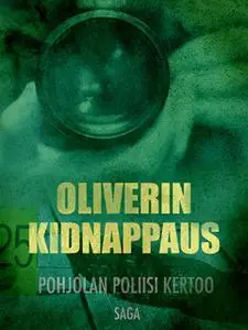 «Oliverin kidnappaus» by Eri Tekijöitä