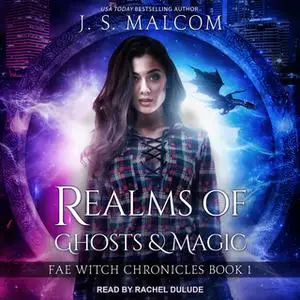 «Realms of Ghosts and Magic» by J.S. Malcom