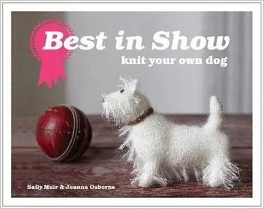 Best in Show: Knit Your Own Dog