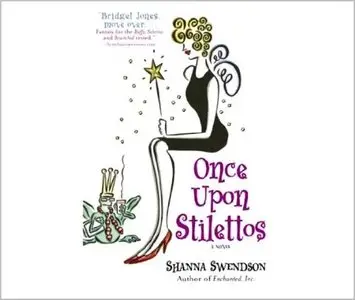 Shanna Swendson - Enchanted, Inc, Book 2 - Once Upon Stilettos