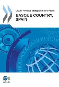 OECD Reviews of Regional Innovation: Basque Country, Spain 2011