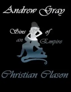 «Sins of an Empire» by Andrew Gray, Christian Clason