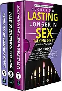 Secrets of Lasting Longer in Sex, Talking Dirty, and Being Confident