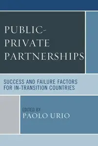 Public-Private Partnerships: Success and Failure Factors for In-Transition Countries (repost)
