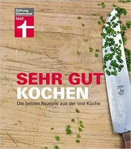 Sehr gut kochen: Die besten Rezepte aus der test-Küche