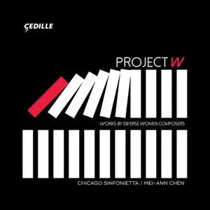 Chicago Sinfonietta - Project W: Works by Diverse Women Composers (2019)