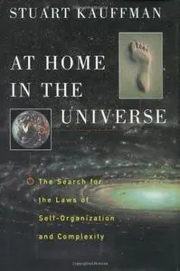 At Home in the Universe: The Search for the Laws of Self-Organization and Complexity