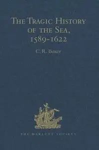 The Tragic History of the Sea, 1589-1622: Narratives of the shipwrecks of the Portuguese East Indiamen São Thomé (1589), Santo