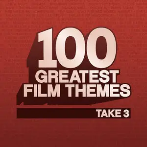 VA - 100 Greatest Film Themes - Take 3 (2013)