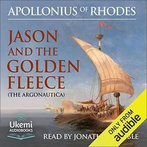 Jason and the Golden Fleece: The Argonautica [Audiobook]