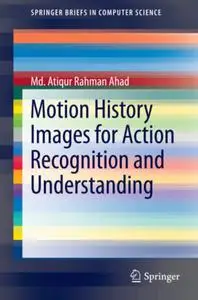 Motion History Images for Action Recognition and Understanding (Repost)