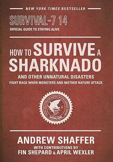 How to Survive a Sharknado and Other Natural Disasters