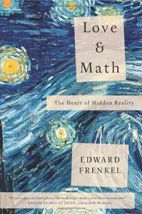 Love and Math: The Heart of Hidden Reality (repost)