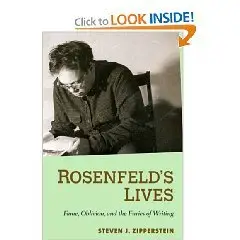 Rosenfeld's Lives: Fame, Oblivion, and the Furies of Writing
