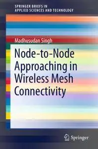 Node-to-Node Approaching in Wireless Mesh Connectivity (Repost)