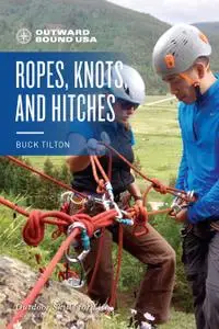 Outward Bound Ropes, Knots, and Hitches (Outward Bound), 2nd Edition