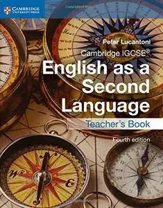 Cambridge IGCSE® English as a Second Language Teacher's Book, 4 edition
