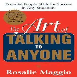 The Art of Talking to Anyone: Essential People Skills for Success in Any Situation (Audiobook)