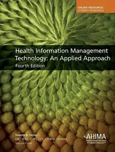 Health Information Management Technology: An Applied Approach, 4th Edition