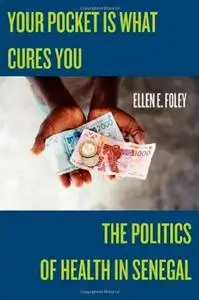 Your Pocket is What Cures You: The Politics of Health in Senegal (repost)