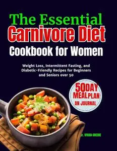 The Essential Carnivore Diet Cookbook for Women