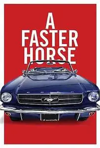 A Faster Horse (2015)