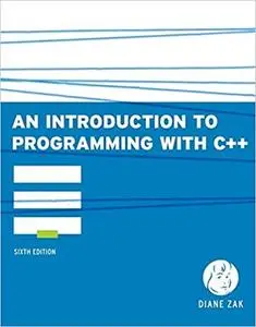 An Introduction to Programming With C++ (6th Edition)