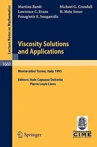 Viscosity Solutions and Applications: Lectures given at the 2nd Session of the Centro Internazionale Matematico Estivo (C.I.M.E