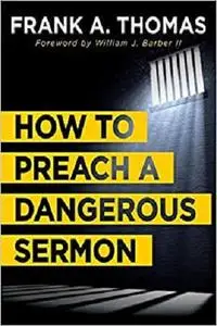 How to Preach a Dangerous Sermon