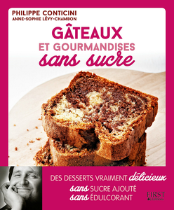 Gâteaux et gourmandises sans sucre - Philippe Conticini, Anne-Sophie Chambon