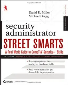 Security Administrator Street Smarts: A Real World Guide to CompTIA Security+ Skills (Repost)