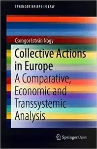 Collective Actions in Europe: A Comparative, Economic and Transsystemic Analysis