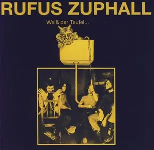 Rufus Zuphall ‎– Weiß Der Teufel (1971) [Reissue 2004]