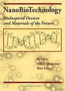 NanoBioTechnology: BioInspired Devices and Materials of the Future