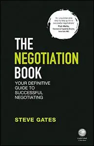 The Negotiation Book: Your Definitive Guide to Successful Negotiating, 2 edition