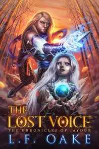 «The Lost Voice» by L.F. Oake