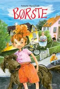 «Børste» by Kirsten Raagaard,Annette Bjergfeldt