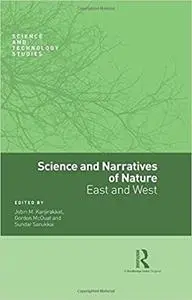 Science and Narratives of Nature: East and West